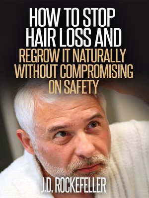 cover image of How to Stop Hair Loss and Regrow it Naturally Without Compromising on Safety